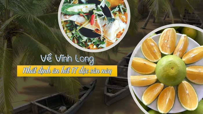 Top 17 Đặc sản Vĩnh Long nhất định phải thử