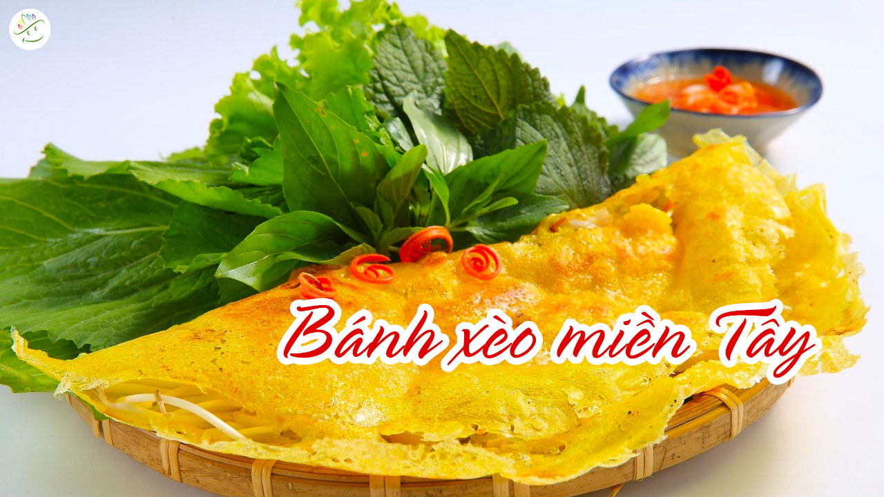 BẬT MÍ 2 CÁCH LÀM BÁNH XÈO MIỀN TÂY VÀNG GIÒN, HẤP DẪN KHÓ QUÊN